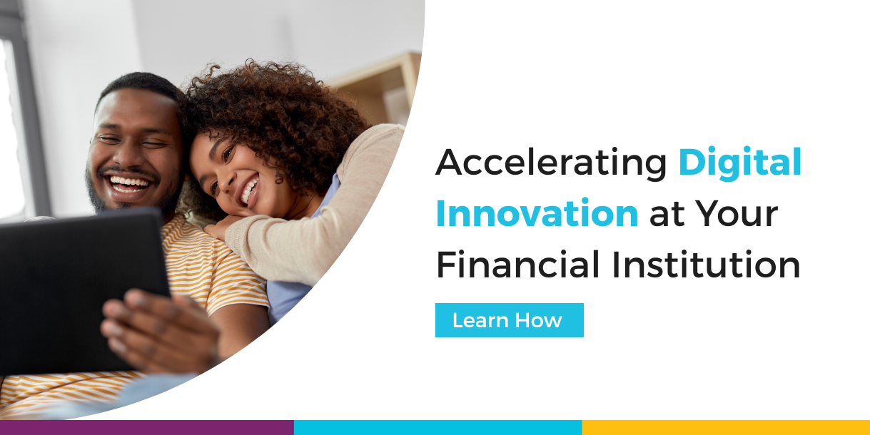 Accelerating Digital Innovation at Your Financial Institution