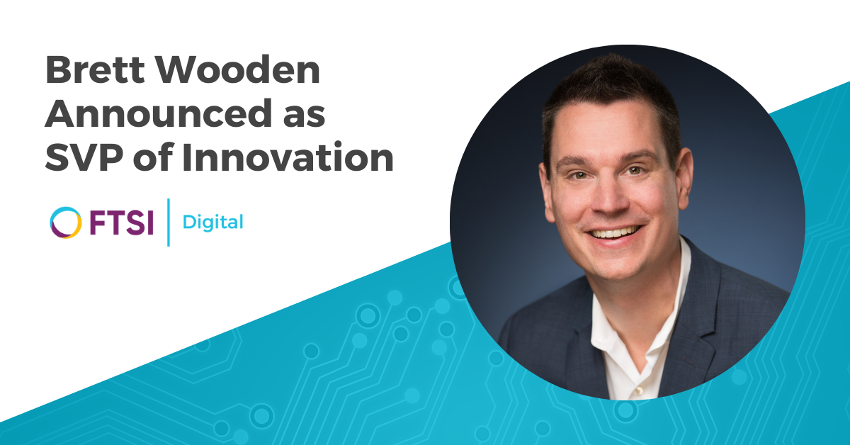 Brett Wooden Newly Appointed SVP of Innovation at FTSI