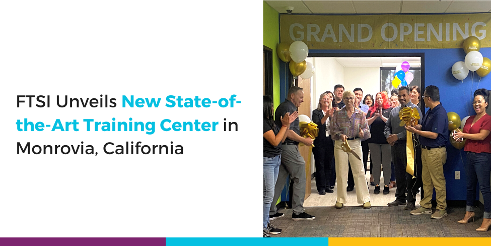 FTSI Unveils New State-of-the-Art Training Center in Monrovia, CA
