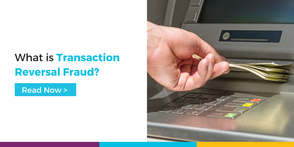 What is Transaction Reversal Fraud? ATM Fraud